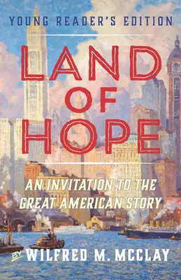 Země naděje: Pozvánka na velký americký příběh (edice pro mladé čtenáře, 2. díl) - Land of Hope: An Invitation to the Great American Story (Young Readers Edition, Volume 2)