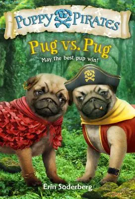 Štěněcí piráti #6: Mops vs. mopslík - Puppy Pirates #6: Pug vs. Pug