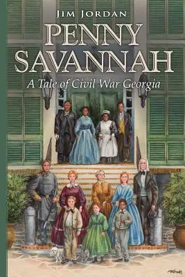 Penny Savannah: Příběh z občanské války v Georgii - Penny Savannah: A Tale of Civil War Georgia