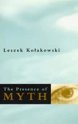 Přítomnost mýtu - The Presence of Myth