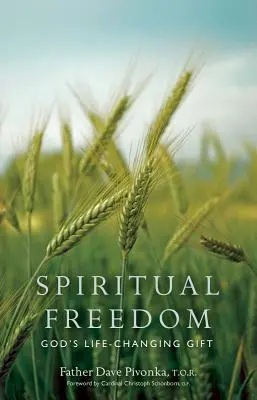 Duchovní svoboda: Boží dar, který mění život - Spiritual Freedom: God's Life-Changing Gift