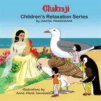 Čakradžího série relaxačních technik pro děti - Chakraji Children's Relaxation Series