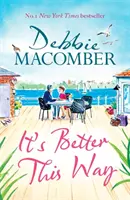 Takhle je to lepší - nový radostný a povznášející román od bestselleristy New York Times č. 1 - It's Better This Way - the joyful and uplifting new novel from the New York Times #1 bestseller
