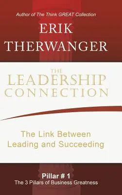 Propojení vedení: Spojení mezi vedením a úspěchem - The Leadership Connection: The Link Between Leading and Succeeding