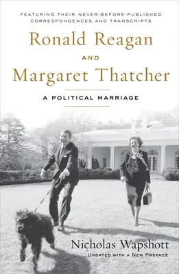 Ronald Reagan a Margaret Thatcherová: Politické manželství - Ronald Reagan and Margaret Thatcher: A Political Marriage