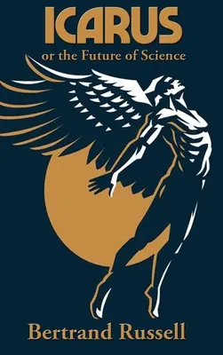 Ikarus aneb budoucnost vědy - Icarus or the Future of Science