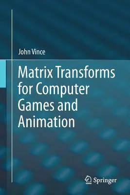 Maticové transformace pro počítačové hry a animaci - Matrix Transforms for Computer Games and Animation