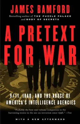 Záminka k válce: 11. září, Irák a zneužívání amerických zpravodajských služeb - A Pretext for War: 9/11, Iraq, and the Abuse of America's Intelligence Agencies