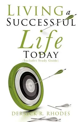 Žít úspěšný život dnes - Living A Successful Life Today