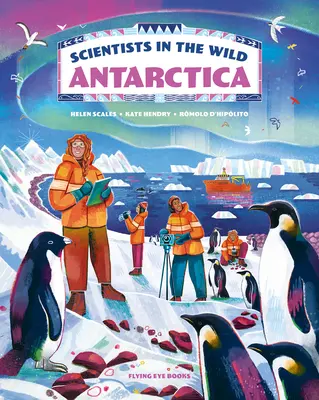 Vědci ve volné přírodě: Antarktida - Scientists in the Wild: Antarctica