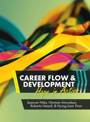 Career Flow and Development: Kariérní tok a rozvoj: Naděje v akci - Career Flow and Development: Hope in Action