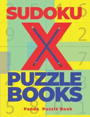 Sudoku X Knihy hlavolamů: 200 hlavolamů Sudoku X - Kniha mozkových her pro dospělé. - Sudoku X Puzzle Books: 200 Mind Teaser Puzzles Sudoku X - Brain Games Book For Adults