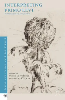 Interpretace Primo Leviho: mezioborové perspektivy - Interpreting Primo Levi: Interdisciplinary Perspectives