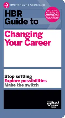 HBR Guide to Changing Your Career (Průvodce HBR pro změnu kariéry) - HBR Guide to Changing Your Career