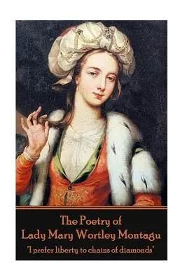 Poezie lady Mary Wortley Montaguové - The Poetry of Lady Mary Wortley Montagu