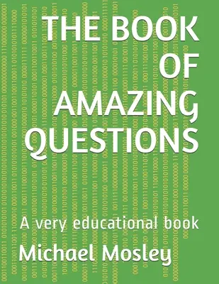 Kniha úžasných otázek: Velmi poučná kniha - The Book of Amazing Questions: A very educational book