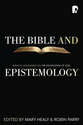 Bible a epistemologie - The Bible and Epistemology