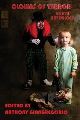 Klauni hrůzy: Vlkodlaci: antologie zla - Clowns of Terror: An Evil Anthology