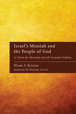 Izraelský Mesiáš a Boží lid - Israel's Messiah and the People of God