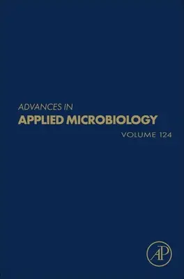 Advances in Applied Microbiology: Svazek 124 - Advances in Applied Microbiology: Volume 124