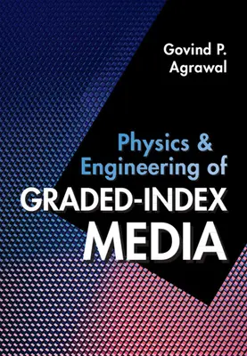 Fyzika a inženýrství médií s gradientním indexem - Physics and Engineering of Graded-Index Media