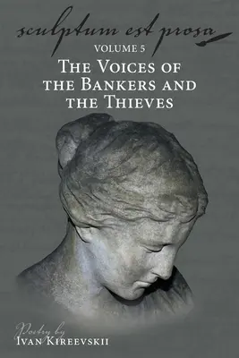 Sculptum Est Prosa (5. díl): Hlasy bankéřů a zlodějů - Sculptum Est Prosa (Volume 5): The Voices of the Bankers and the Thieves