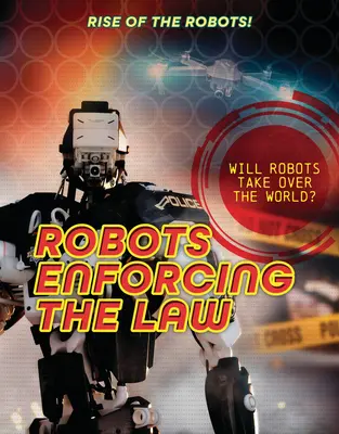 Roboti prosazující zákony - Robots Enforcing the Law