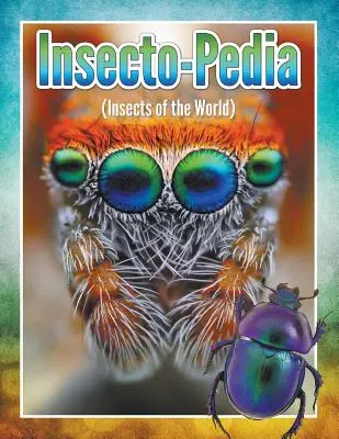 Hmyzopedie (Hmyz světa) - Insecto-Pedia (Insects of the World)