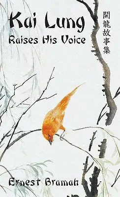 Kai Lung pozvedá hlas - Kai Lung Raises His Voice
