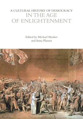 Kulturní dějiny demokracie ve věku osvícenství - A Cultural History of Democracy in the Age of Enlightenment