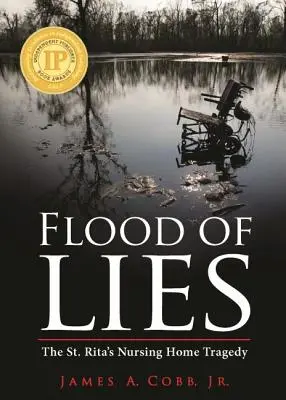 Záplava lží: Rita's Nursing Home Tragedy (Tragédie v pečovatelském domě svaté Rity) - Flood of Lies: The St. Rita's Nursing Home Tragedy