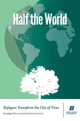 Polovina světa: Uprchlíci proměňují město stromů - Half the World: Refugees Transform the City of Trees