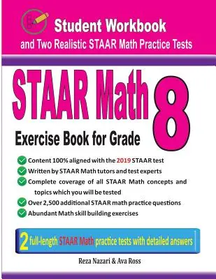 STAAR Math Exercise Book for Grade 8: Pracovní sešit pro studenty a dva realistické testy STAAR z matematiky - STAAR Math Exercise Book for Grade 8: Student Workbook and Two Realistic STAAR Math Tests
