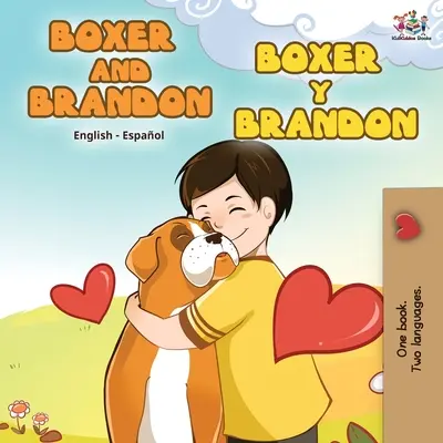 Boxer a Brandon Boxer y Brandon: Anglicko-španělská dvojjazyčná kniha - Boxer and Brandon Boxer y Brandon: English Spanish Bilingual Book