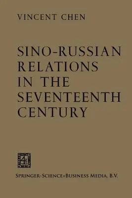 Čínsko-ruské vztahy v sedmnáctém století - Sino-Russian Relations in the Seventeenth Century