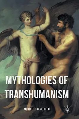Mytologie transhumanismu - Mythologies of Transhumanism