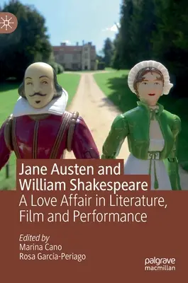 Jane Austenová a William Shakespeare: Milostný románek v literatuře, filmu a performanci - Jane Austen and William Shakespeare: A Love Affair in Literature, Film and Performance
