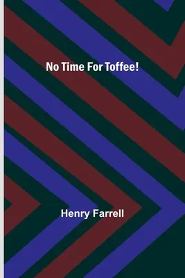 Na karamelky není čas! - No Time For Toffee!