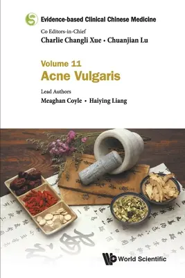 Klinická čínská medicína založená na důkazech - svazek 11: Akné vulgaris - Evidence-Based Clinical Chinese Medicine - Volume 11: Acne Vulgaris