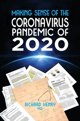 Jak pochopit pandemii koronavirů v roce 2020 - Making Sense of The Coronavirus Pandemic of 2020