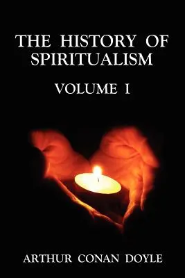 Dějiny spiritualismu 1. díl - The History of Spiritualism Volume 1