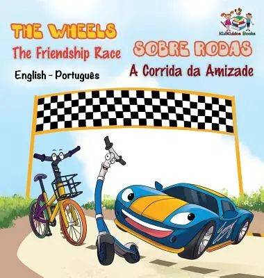 The Wheels - Závod přátelství (anglicko-portugalská kniha pro děti): Dvojjazyčná portugalská kniha pro děti - The Wheels - The Friendship Race (English Portuguese Book for Kids): Bilingual Portuguese Children's Book