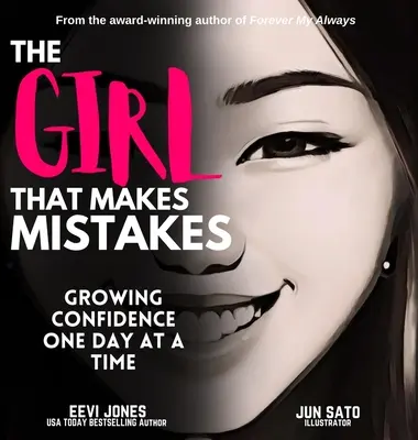 Dívka, která dělá chyby: Důvěra v sebe sama roste den po dni. - The Girl That Makes Mistakes: Growing Confidence One Day At A Time
