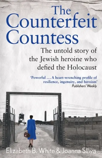 Falešná hraběnka - Nevyprávěný příběh židovské hrdinky, která se postavila holocaustu. - Counterfeit Countess, The - The untold story of the Jewish heroine who defied the Holocaust