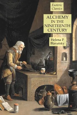 Alchymie v devatenáctém století: Esoterická klasika - Alchemy in the Nineteenth Century: Esoteric Classics