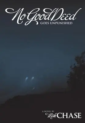 Žádný dobrý skutek nezůstane nepotrestán - No Good Deed Goes Unpunished