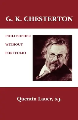 G. K. Chesterton: G. Chesterton: Filosof bez portfolia - G. K. Chesterton: Philosopher Without Portfolio