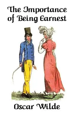 Jak je důležité míti Earnesta: triviální komedie pro vážné lidi - The Importance of Being Earnest: A Trivial Comedy for Serious People