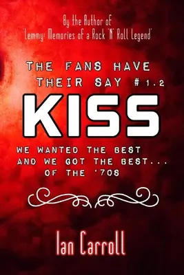 Fanoušci se vyjadřují #1.2 KISS: Chtěli jsme to nejlepší a máme to nejlepší - 70. let - The Fans Have Their Say #1.2 KISS: We Wanted the Best and We Got the Best - of the '70s