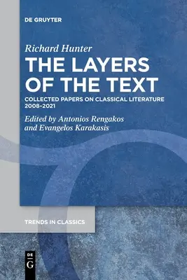 Vrstvy textu: Sborník příspěvků o klasické literatuře 2008-2021 - The Layers of the Text: Collected Papers on Classical Literature 2008-2021